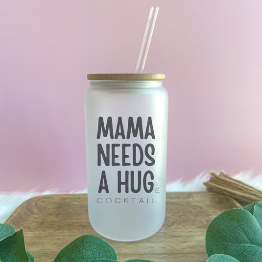 Mama Needs a Hug(e) Cocktail Glass Can