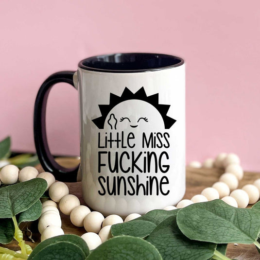 Little Miss Fucking Sunshine Mug