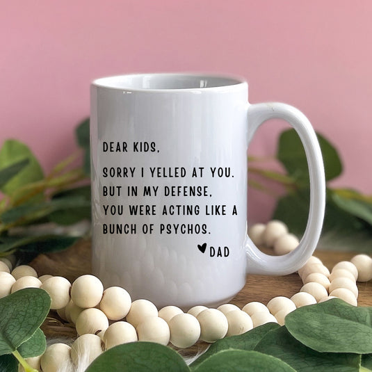 Dear Kids… Ceramic Mug