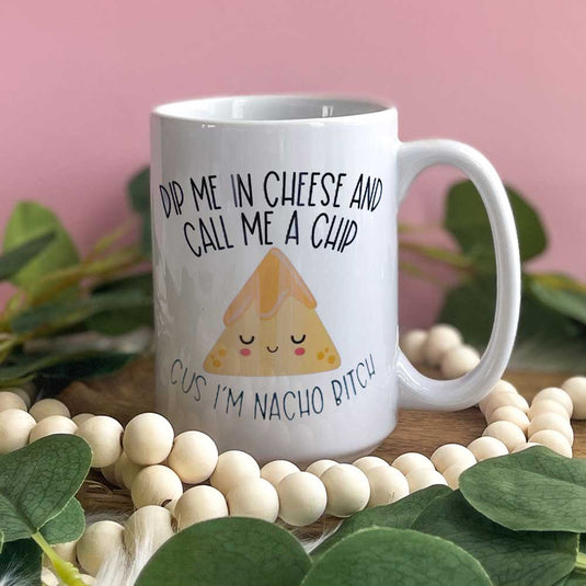 Nacho Bitch Ceramic Mug