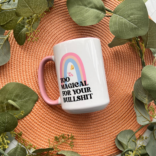 Too Magical For Your Bullshit Mug (Story Sale)