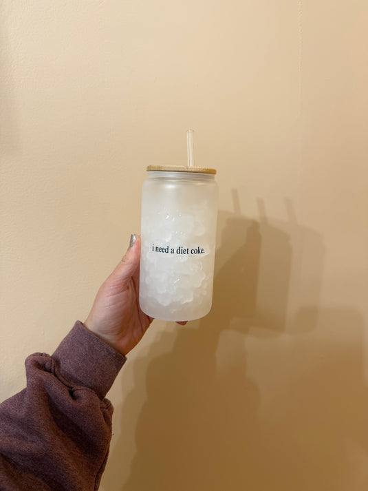 I need a Diet Coke glass can