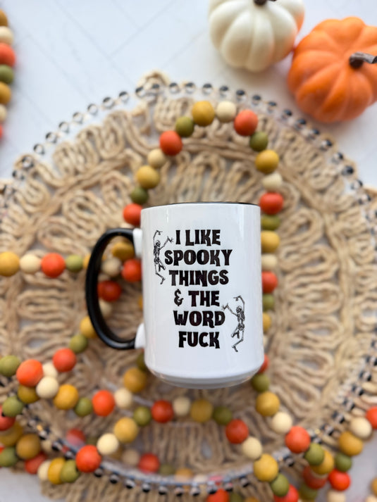 I LIKE SPOOKY THINGS & THE WORD F**K MUG