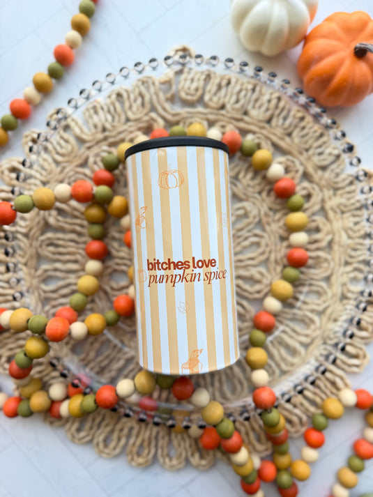 BITCHES LOVE PUMPKIN SPICE ALL ON ONE TUMBLER