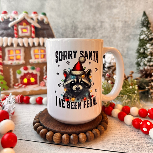 Sorry Santa I've Been Feral Mug