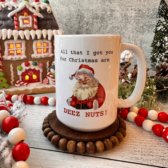 All I Got You For Christmas... Adult Coffee Mug (Copy)