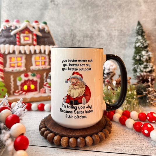 Santa Hates Little Bitches Adult Coffee Mug