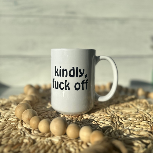 Kindly, Fuck Off Mug